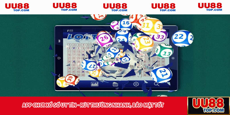 app chơi xổ số uy tín