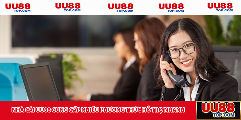 Nhà cái UU88 cung cấp nhiều phương thức hỗ trợ nhanh chóng và thuận tiện.