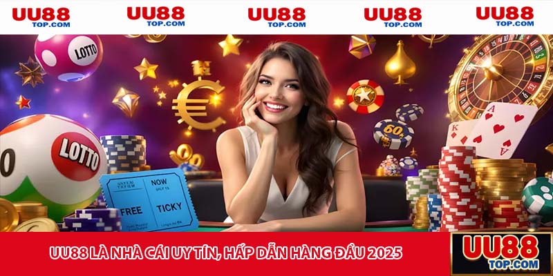 UU88 là nhà cái uy tín, hấp dẫn hàng đầu 2025