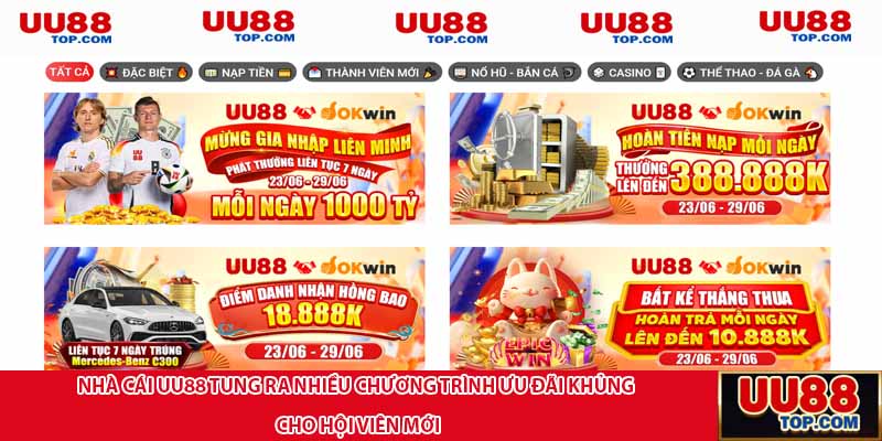 Nhà cái UU88 tung ra nhiều chương trình ưu đãi khủng cho hội viên mới